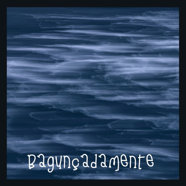Artwork for Bagunçadamente