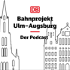 Bahnprojekt Ulm-Augsburg: Der Podcast