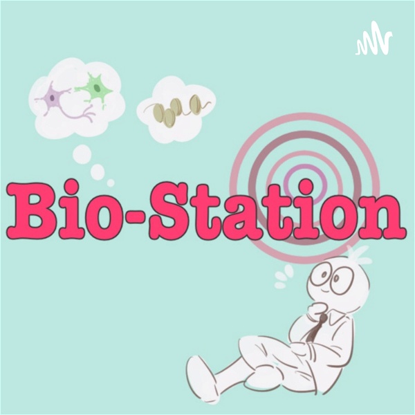 Artwork for バイオステーションポッドキャスト  Bio-station Podcast