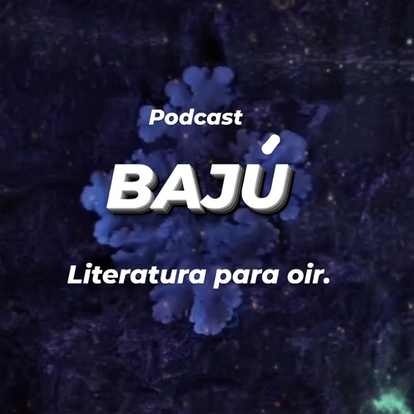Artwork for Bajú ¡Literatura para oír!