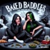 Baked Baddies: True Crimes, High Times, and Unfiltered Banter