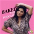 Baked The Podcast