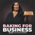 Baking For Business Podcast