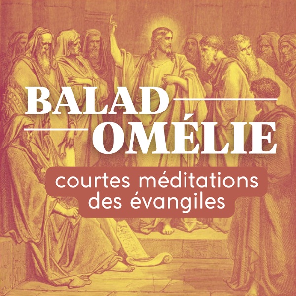 Artwork for Baladomélie, un quart d'heure de méditation exégétique
