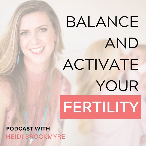 Artwork for Balance and Activate Your Fertility