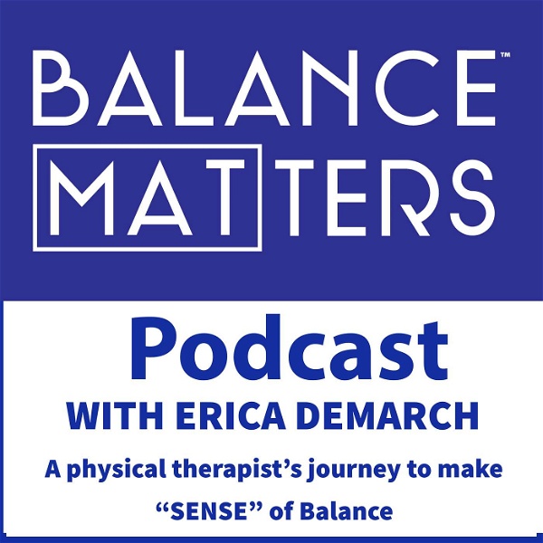 Artwork for Balance Matters: A neuro physical therapist’s journey to make “Sense” of Balance
