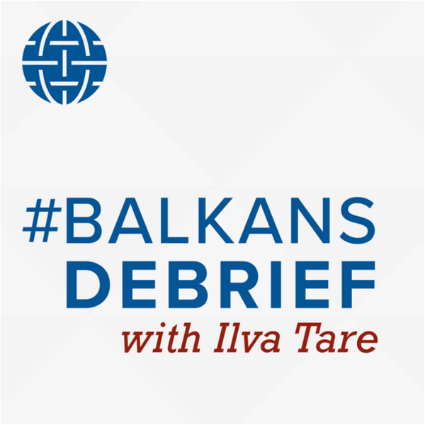 Artwork for #BalkansDebrief