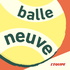 Balle neuve