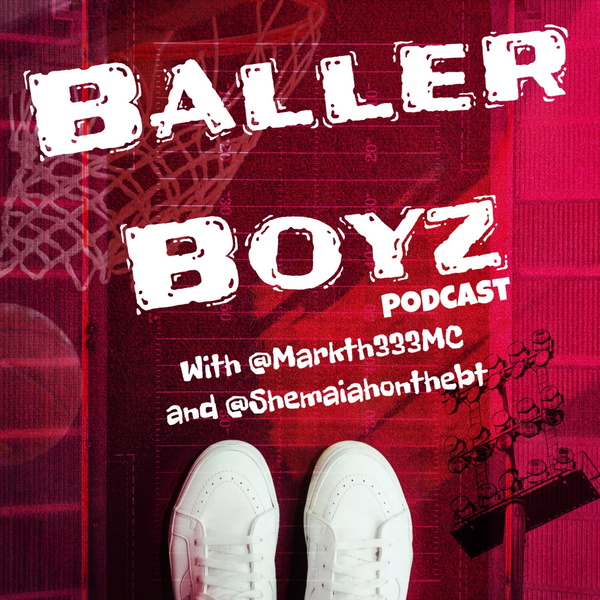 Artwork for Baller Boyz Podcast