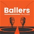 Ballers Podcast