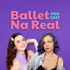 Ballet Na Real