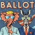 Ballot : Politics - The Election - Trump's Trial - and Jokes