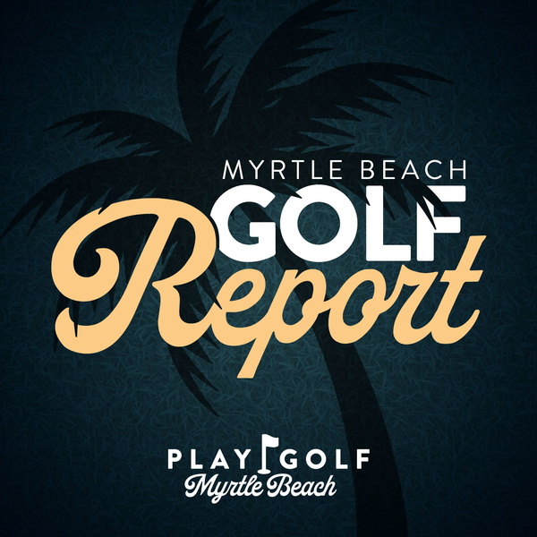 Artwork for Myrtle Beach Golf Report