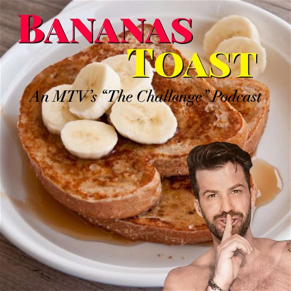 Artwork for Bananas Toast Podcast