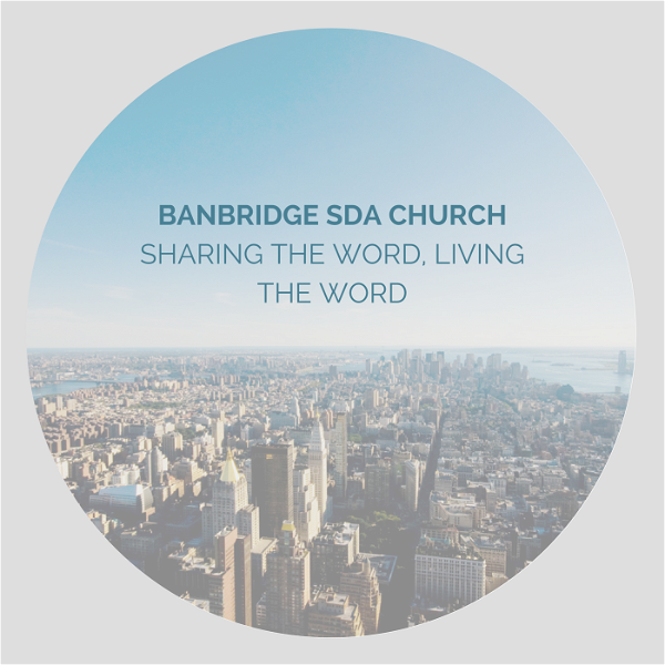 Artwork for Banbridge SDA Sermons