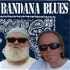 Bandana Blues, founded by Beardo, hosted by Spinner