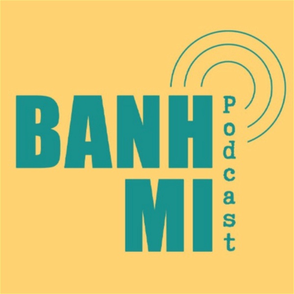 Artwork for Banh Mi Podcast