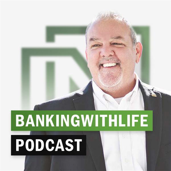 Artwork for Banking With Life Podcast