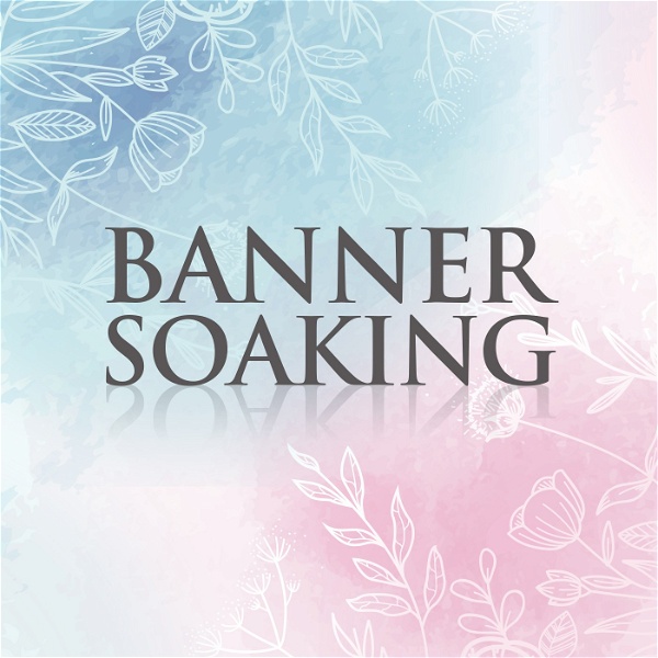 Artwork for Banner Soaking