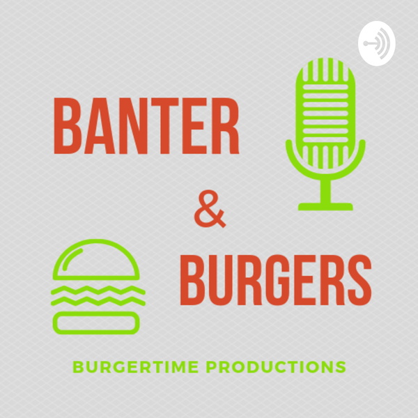 Artwork for Banter & Burgers
