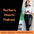 Barbara Duarte Podcast