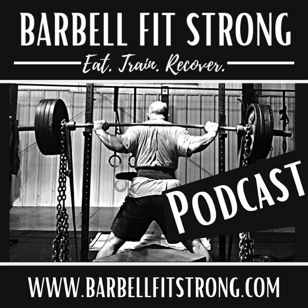 Artwork for Barbell Fit Strong Podcast