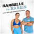 Barbells To Babies