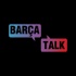 Barca Talk
