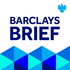 Barclays Brief