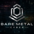 Bare Metal Cyber