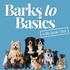 Barks to Basics