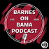 Barnes on Bama Podcast