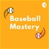 Baseball Mastery Podcast - Les Grands Joueurs du Baseball Français