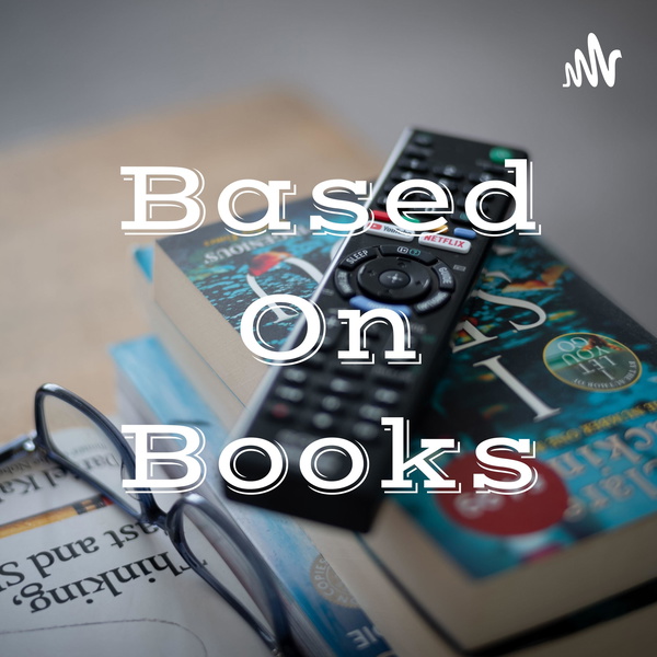 Artwork for Based On Books