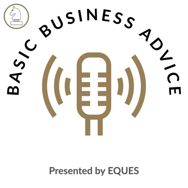 Artwork for Basic Business Advice: Presented by EQUES