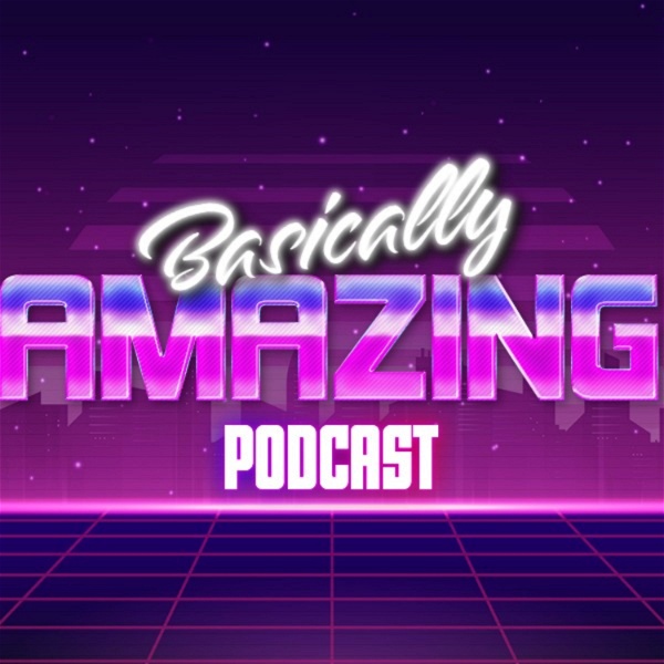 Artwork for Basically Amazing Podcast