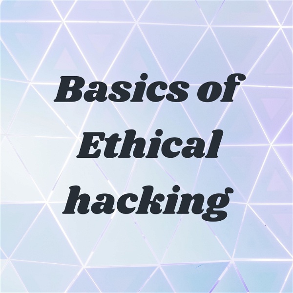 Artwork for Basics of Ethical hacking