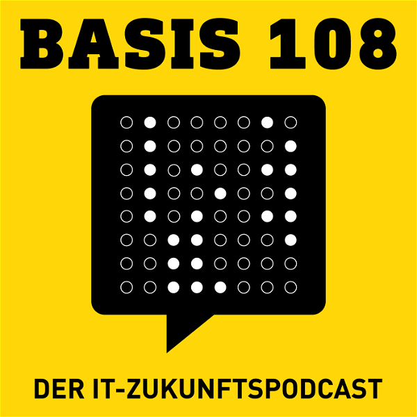 Artwork for Basis 108. Der IT-Zukunftspodcast.