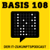 Basis 108. Der IT-Zukunftspodcast.