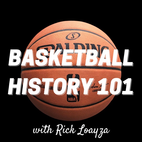 Artwork for Basketball History 101