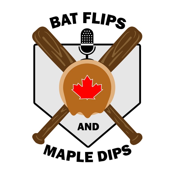 Artwork for Bat Flips and Maple Dips