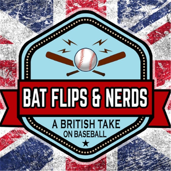 Artwork for Bat Flips And Nerds
