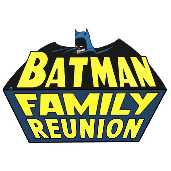 Artwork for Batman Family Reunion