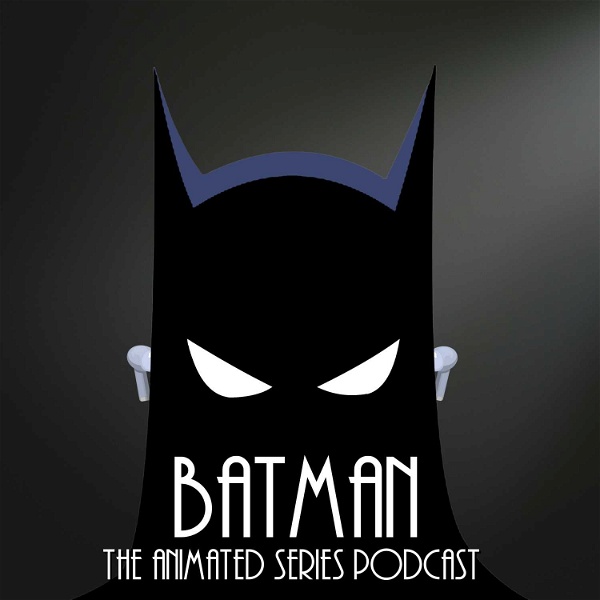 Artwork for Batman the Animated Series Podcast