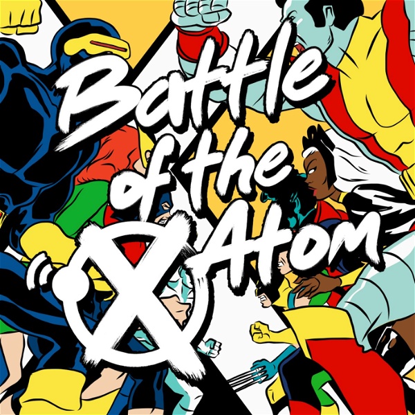 Artwork for Battle Of The Atom: An X-Men Podcast