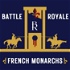 Battle Royale: French Monarchs