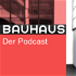 Bauhaus – der Podcast