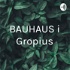 BAUHAUS i Gropius