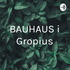 BAUHAUS i Gropius