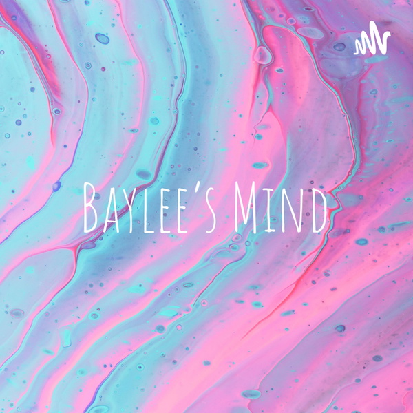 Artwork for Baylee’s Mind